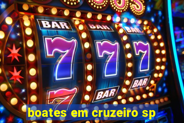 boates em cruzeiro sp